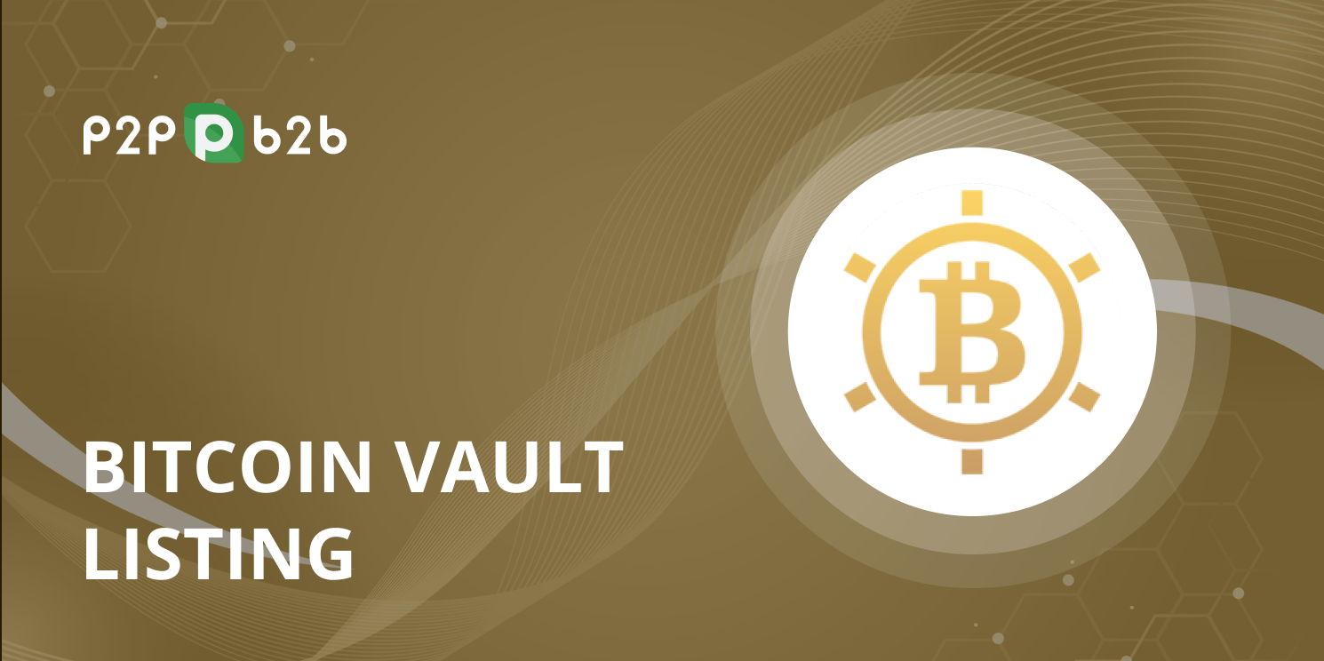 Bitcoin Vault Has Been Listed On P2B - Crypto News 2022 Cryptocurrency ...