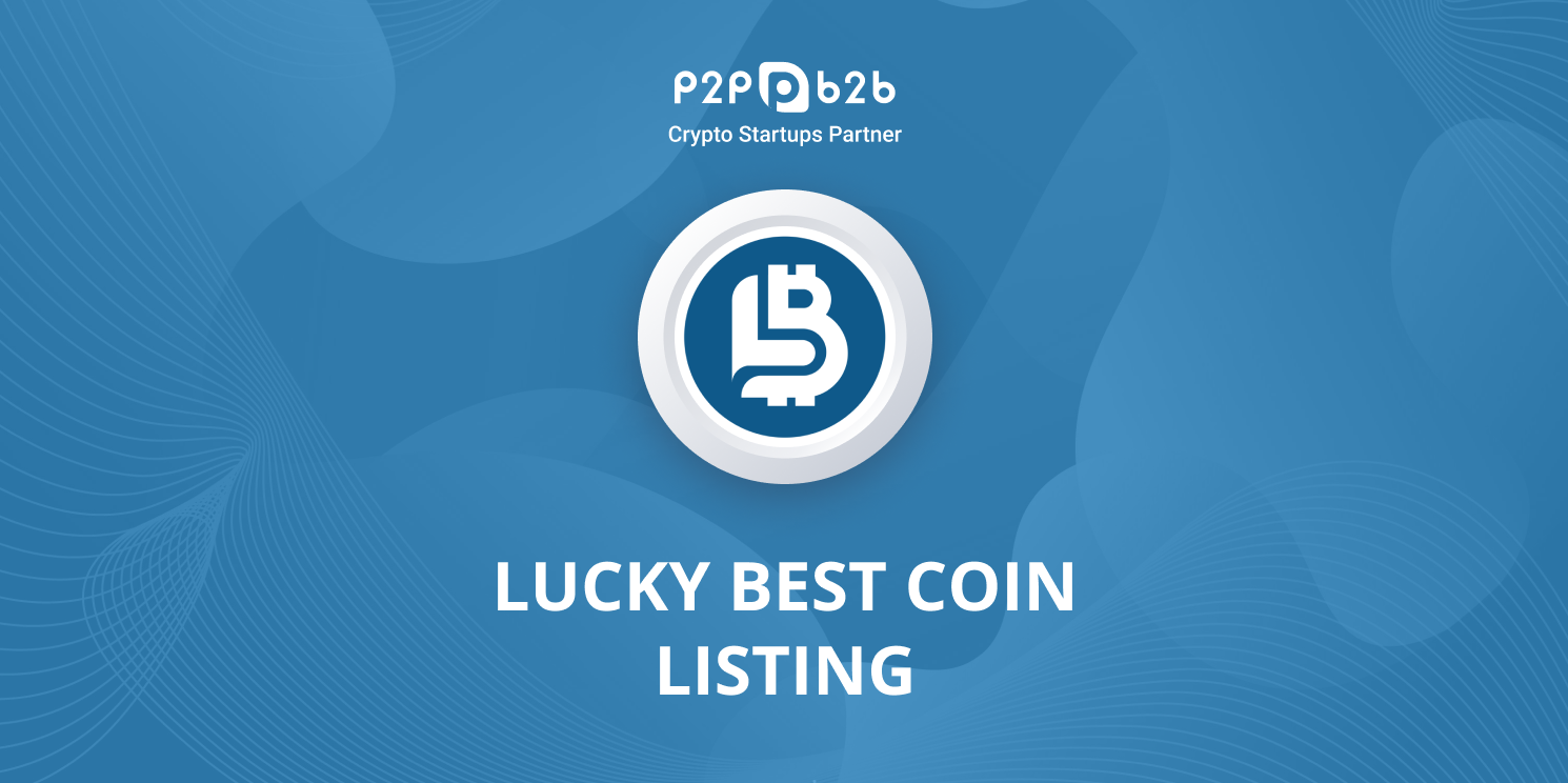 Lucky Best Coin has been listed on P2B - Crypto news 2022 cryptocurrency  exchange P2B