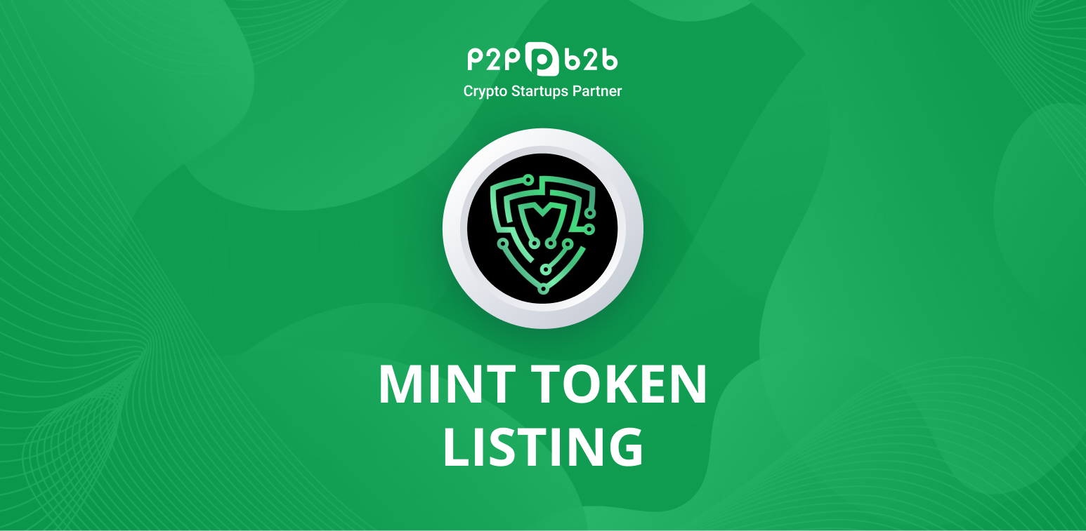 Mint Token has been listed on P2B - Crypto news 2022 cryptocurrency  exchange P2B